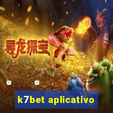 k7bet aplicativo